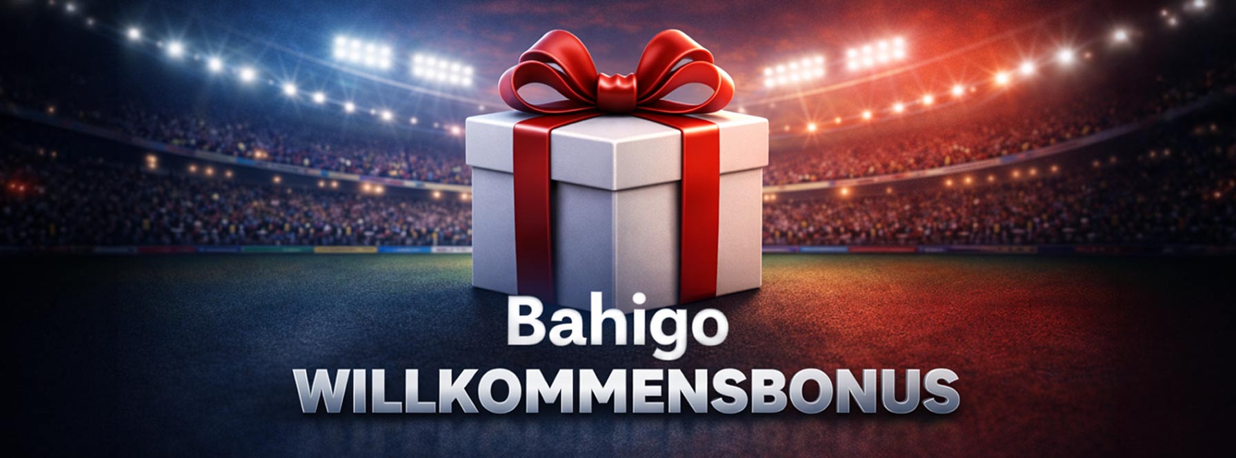 Bahigo Willkommensbonus